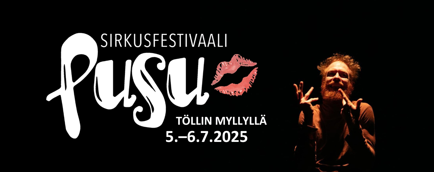 Sirkusfestivaali Pusu 5.-6.7.2025 Töllin myllyn hallilla